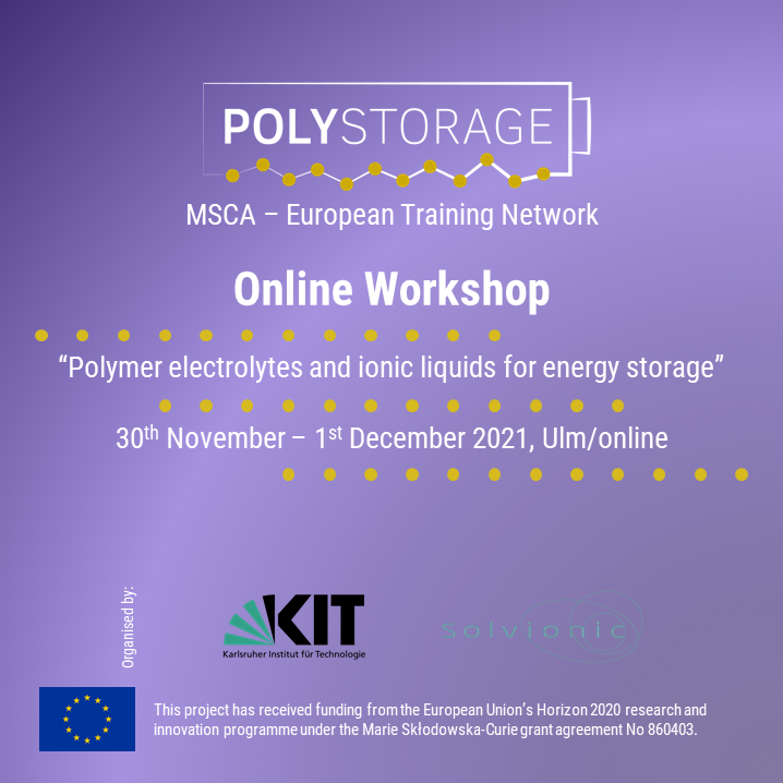 3rd POLYSTORAGE workshop on “Polymer electrolytes and ionic liquids for energy storage” online and in Ulm, Germany; 30th Nov. till 1st Dec. 2021